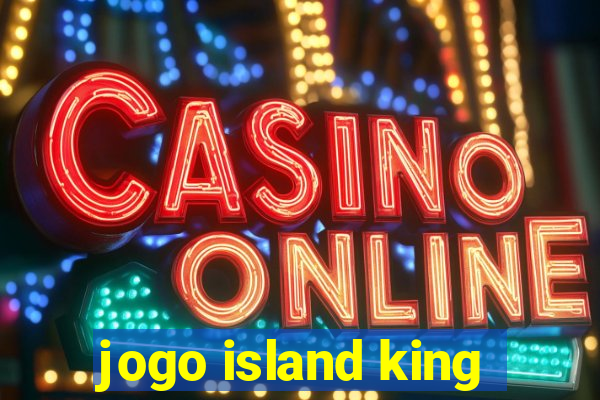 jogo island king