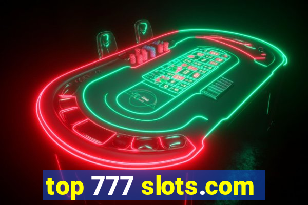 top 777 slots.com