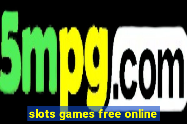 slots games free online