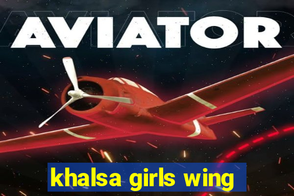 khalsa girls wing