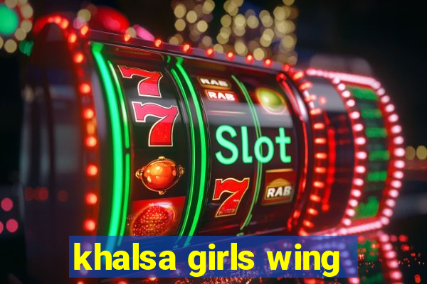 khalsa girls wing