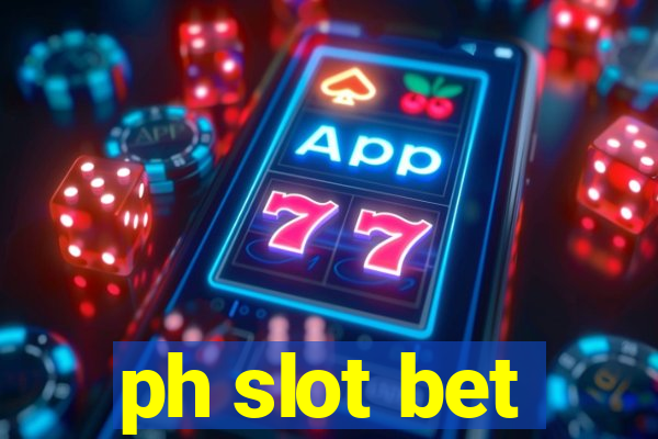 ph slot bet