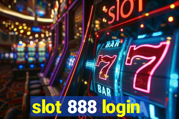 slot 888 login