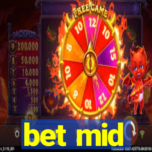 bet mid