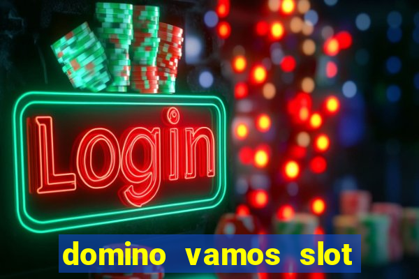 domino vamos slot crash poker