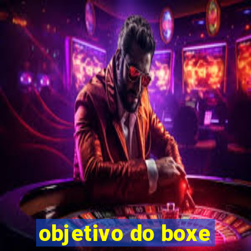 objetivo do boxe