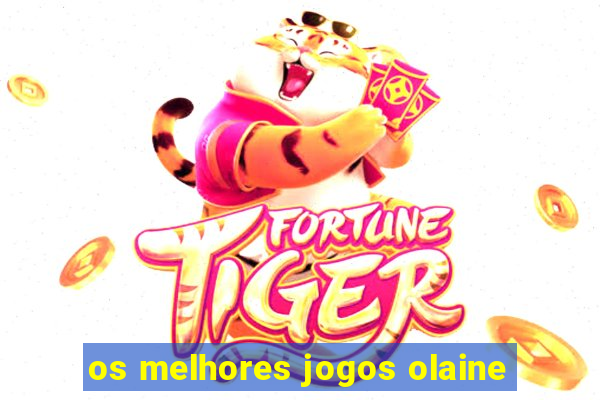 os melhores jogos olaine