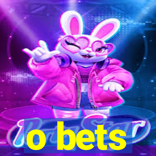 o bets