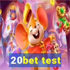 20bet test