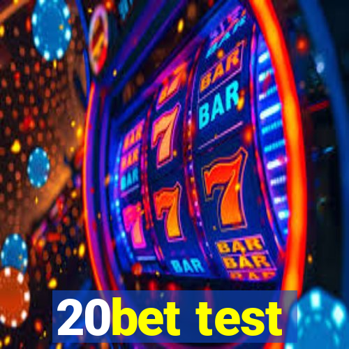 20bet test