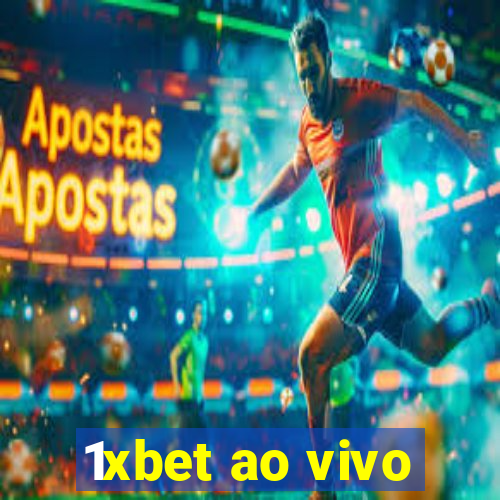 1xbet ao vivo