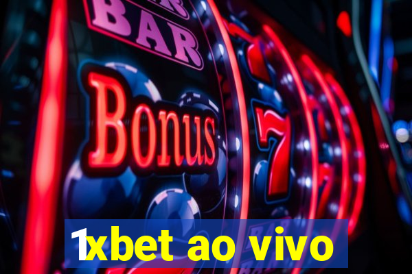 1xbet ao vivo