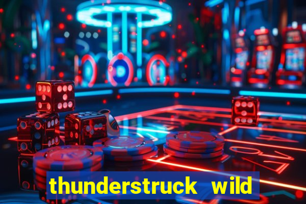 thunderstruck wild lighting slot