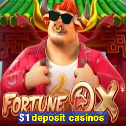 $1 deposit casinos