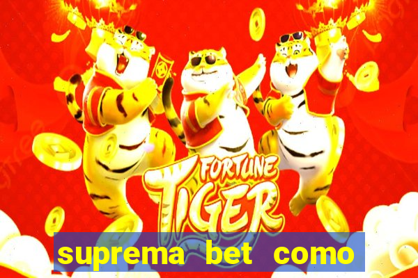 suprema bet como sacar dinheiro