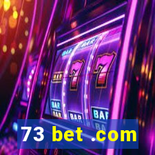 73 bet .com