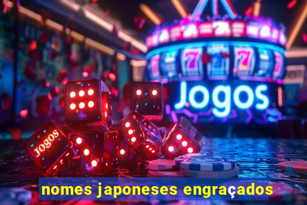 nomes japoneses engraçados