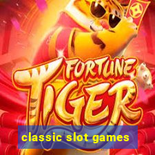 classic slot games