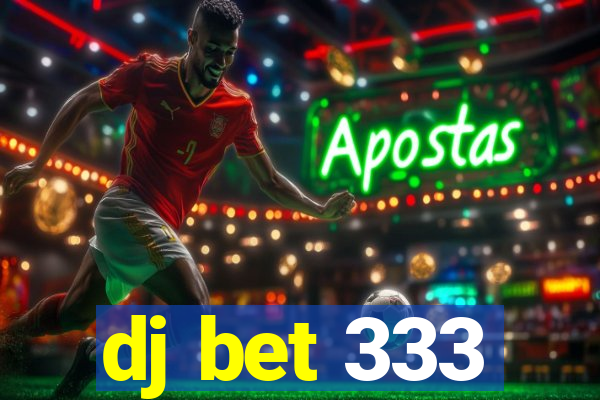 dj bet 333