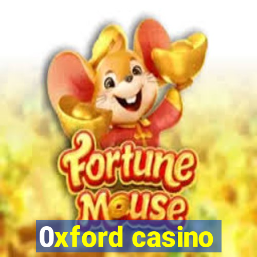 0xford casino