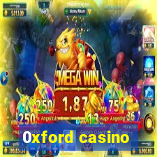 0xford casino