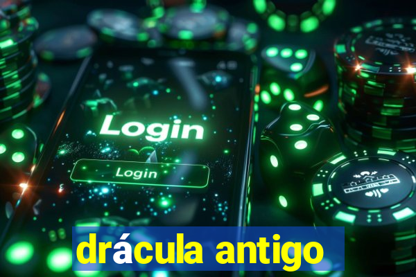 drácula antigo