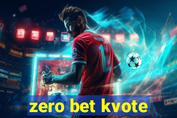 zero bet kvote