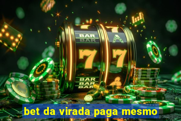 bet da virada paga mesmo