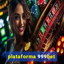 plataforma 999bet