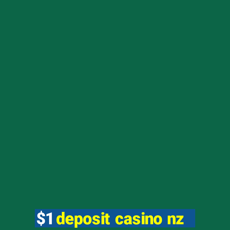 $1 deposit casino nz