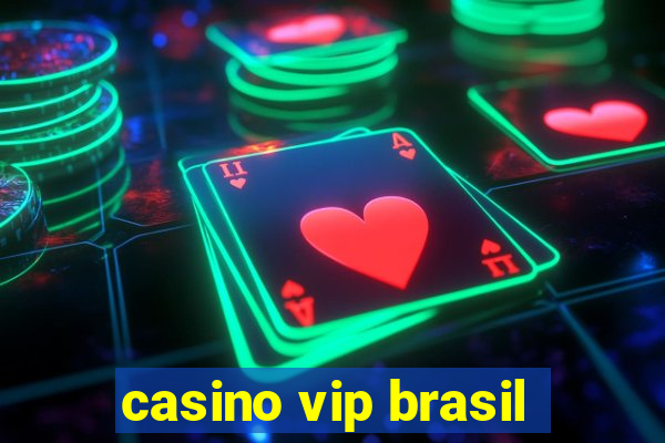 casino vip brasil