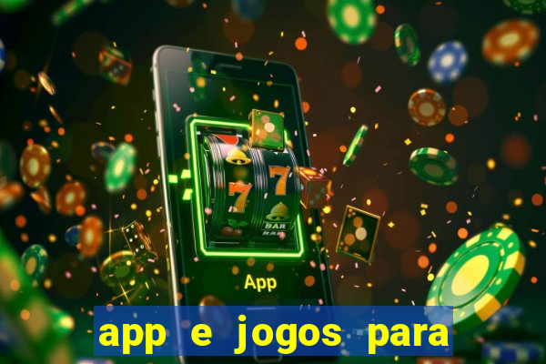 app e jogos para ganhar dinheiro