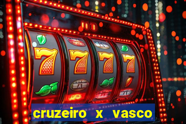 cruzeiro x vasco ao vivo