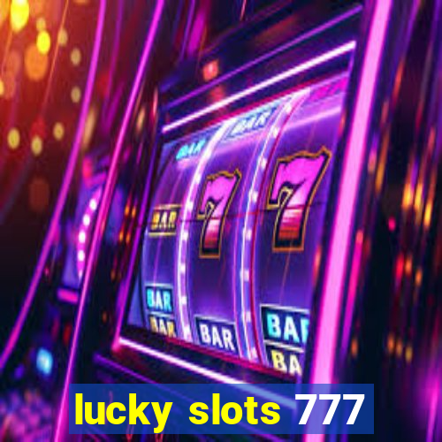 lucky slots 777