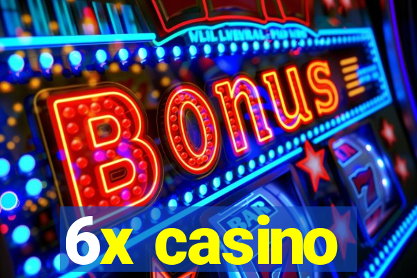 6x casino