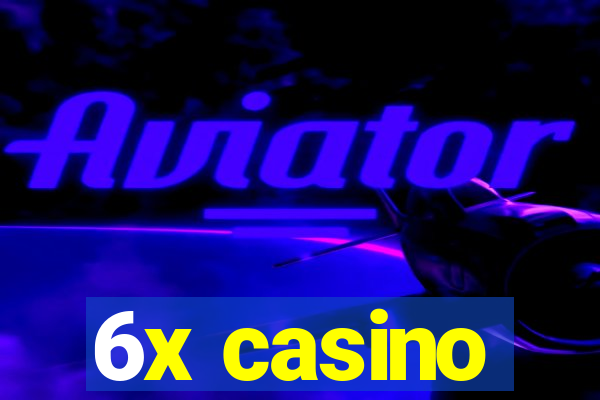 6x casino