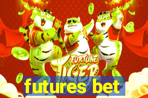 futures bet