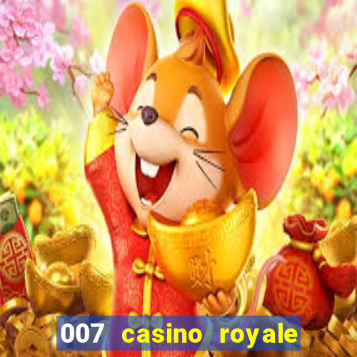 007 casino royale completo dublado