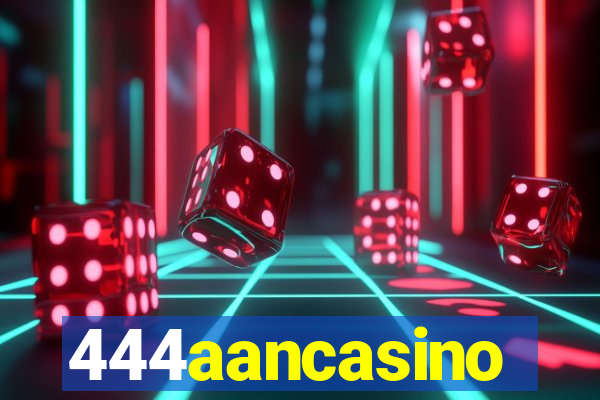 444aancasino