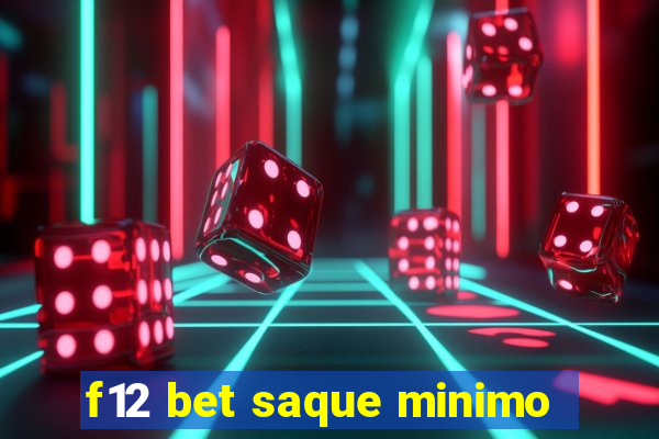 f12 bet saque minimo