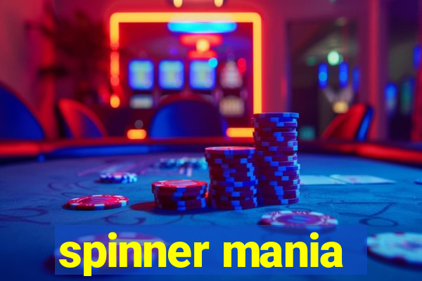 spinner mania