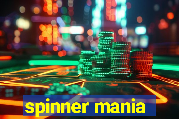 spinner mania