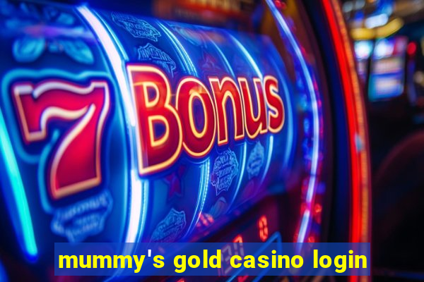 mummy's gold casino login