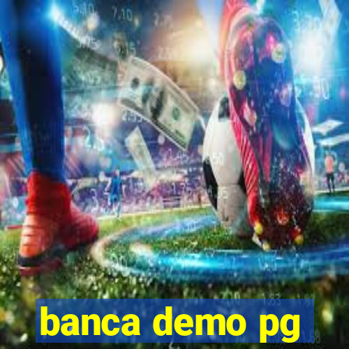 banca demo pg