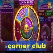 corner club