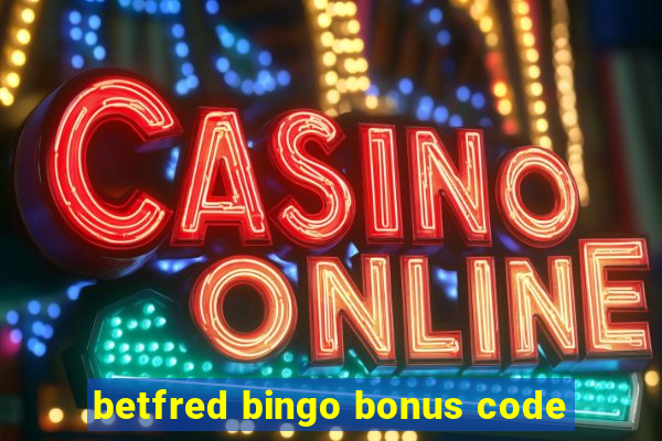 betfred bingo bonus code