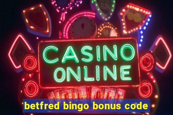 betfred bingo bonus code