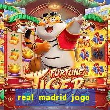 real madrid jogo ao vivo