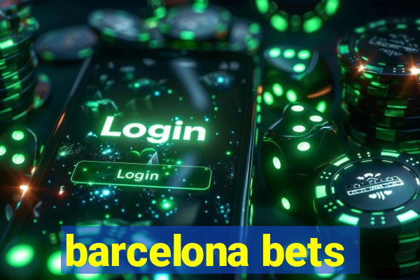 barcelona bets