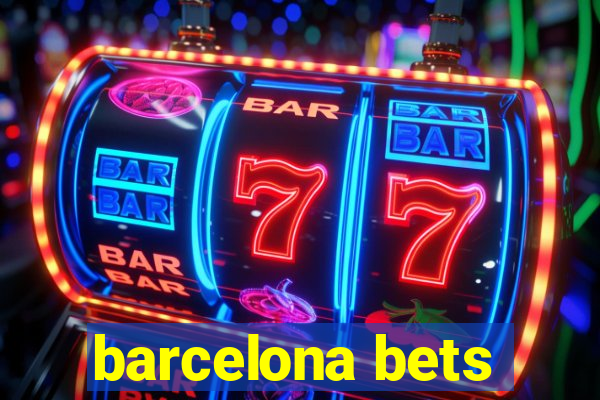 barcelona bets